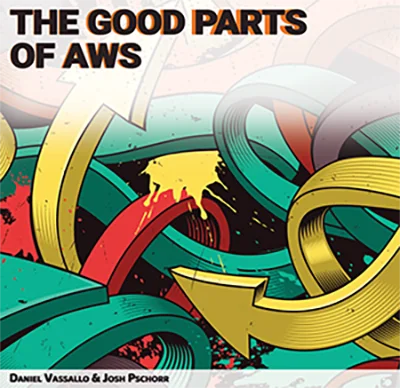 The Good Parts Of AWS