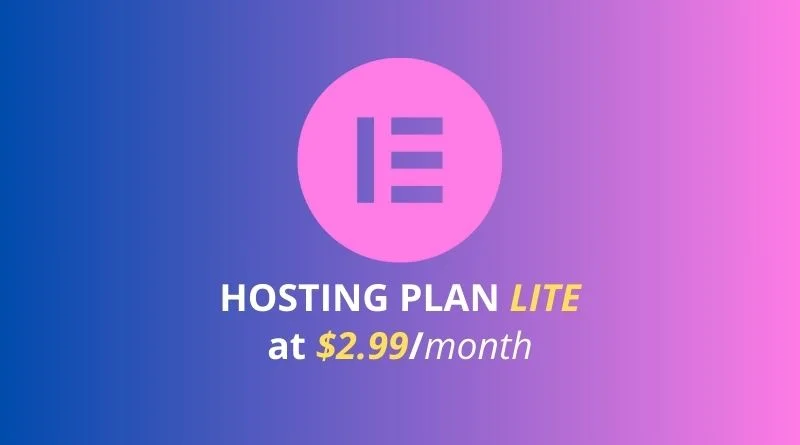Elementor Hosting Plan Lite at $2.99 per month