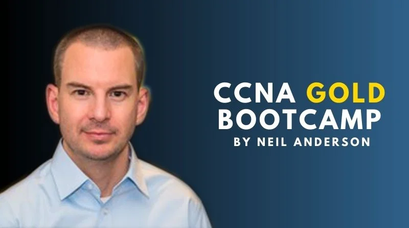 CCNA Gold Bootcamp by Neil Anderson